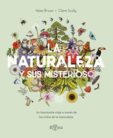 La Naturaleza y sus misterios | 9788419262868 | Brown, Hellen | Llibreria Sendak