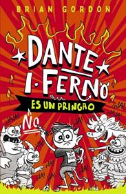 Dante I. Ferno no es un pringao | 9788414359822 | Gordon, Brian | Llibreria Sendak