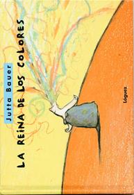 La reina de los colores | 9788489804609 | Bauer, Jutta | Librería Sendak