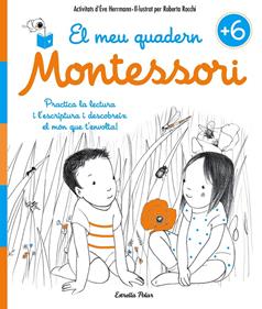 El meu quadern Montessori +6 | 9788491371755 | Herrmann, Ève/Rocchi, Roberta | Llibreria Sendak