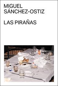 Las pirañas | 9788412782776 | Sánchez-Ostiz, Miguel | Llibreria Sendak