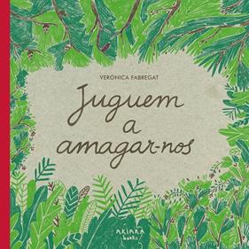 Juguem a amagar-nos | 9788418972102 | Fabregat, Verónica | Llibreria Sendak