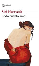 Todo cuanto amé | 9788432234033 | Hustvedt, Siri | Llibreria Sendak