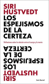 Los espejismos de la certeza | 9788432237898 | Hustvedt, Siri | Llibreria Sendak