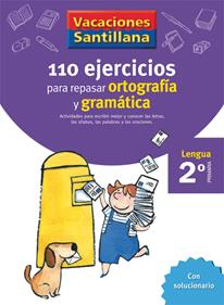 VACACIONES SANTILLANA 2 PRIMARIA 110 EJERCICIOS PARA REPASAR ORTOGRAFIA Y GRAMAT | 9788429407570 | Varios autores | Librería Sendak