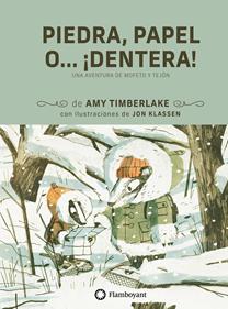 Piedra, papel, o… ¡Dentera! | 9791387614348 | Timberlake, Amy | Llibreria Sendak