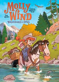 Molly Wind. Bibliotecàries a cavall | 9788467966244 | GONZALEZ, CATALINA | Llibreria Sendak