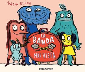 La banda mai vista | 9788410387133 | Budde, Nadia | Llibreria Sendak