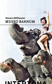 Museo Barnum | 9789877900156 | Millhauser, Steven | Llibreria Sendak