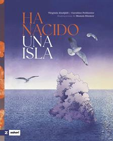 Ha nacido una isla | 9788419889560 | Aladjidi, Virginie/Pellissier, Caroline | Llibreria Sendak