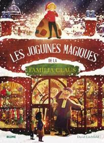 Les joguines màgiques de la familia Claus | 9788419094773 | Litchfield, David | Llibreria Sendak