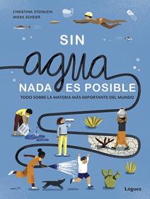 Sin agua, nada es posible | 9788412158366 | Steinlein, Christina | Llibreria Sendak