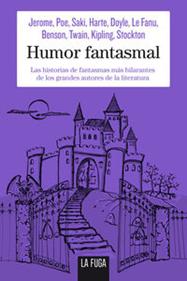 Humor fantasmal | 9788494309670 | Poe, Edgar Allan/Le fanu, Sheridan/Twain, Mark | Llibreria Sendak