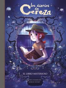 Los diarios de Cereza 2.  El libro misterioso | 9788420486857 | Joris Chamblain | Librería Sendak