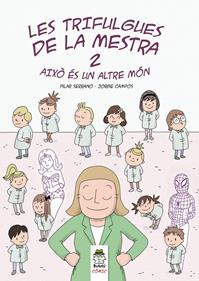 Les trifulgues de la mestra 2. Això és un altre món | 9788412184846 | Serrano Burgos, Pilar | Llibreria Sendak