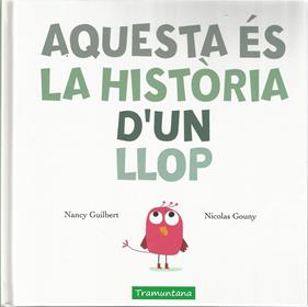 Aquesta és la història d'un llop | 9788417303198 | GUILBERT GUILBERT, NANCY | Librería Sendak