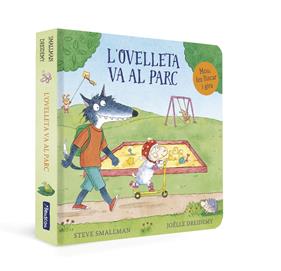 L'ovelleta va al parc (L'ovelleta que va venir a sopar. Llibre de cartró) | 9788448868017 | Smallman, Steve | Llibreria Sendak