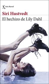 El hechizo de Lily Dahl | 9788432248566 | Hustvedt, Siri | Llibreria Sendak