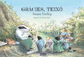 Gràcies, teixó | 9788494724534 | Varley, Susan | Llibreria Sendak