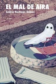 El mal de Aira | 9788418690631 | Restrepo Gómez, Andrés | Llibreria Sendak