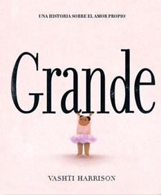 Grande | 9788418723940 | VASHTI HARRISON | Llibreria Sendak