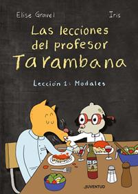Las lecciones del profesor Tarambana | 9788426146939 | Gravel, Elise | Llibreria Sendak