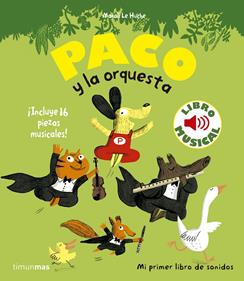 Paco y la orquesta. Libro musical | 9788408135975 | Le Huche, Magali | Librería Sendak