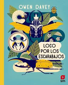 Loco por los escarabajos | 9788491820635 | Davey, Owen | Llibreria Sendak