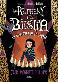 La Bethany i la Bèstia 2 - La venjaça de la bèstia | 9788420456843 | Meggitt-Phillips, Jack | Librería Sendak
