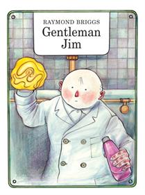 Gentleman Jim | 9780224085243 | Briggs, Raymond | Llibreria Sendak