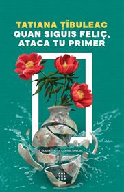 Quan siguis feliç, ataca tu primer | 9788419960559 | Tibuleac, Tatiana | Llibreria Sendak