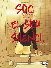SOC EL SEU SILENCI | 9788467967586 | LAFEBRE, JORDI | Librería Sendak