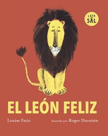 El león feliz | 9791399092325 | Fatiio, Louse | Llibreria Sendak