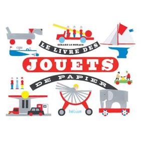 Le livre des jouets de papier | 9782330030155 | Lo Monaco, Gérard | Librería Sendak
