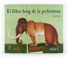El llibre boig de la prehistòria | 9788466131858 | Ball, Sara | Librería Sendak