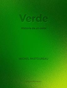 Verde. Historia de un color | 9788410380066 | Pastoureau, Michel | Llibreria Sendak