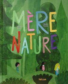 Mère Nature | 9782330190620 | Baer, Julien / Torres, Quim | Librería Sendak