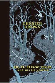 Ed, el payaso feliz | 9788416400706 | Brown, Chester | Llibreria Sendak