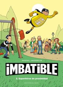 Imbatible 2. Superhéroe de proximidad | 9788417760540 | Jousselin, Pascal | Librería Sendak
