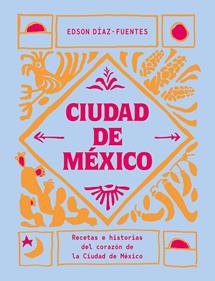 Ciudad de México | 9788419043061 | Diaz-Fuentes, Edson | Llibreria Sendak