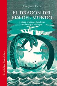 El dragón del fin del mundo | 9788410415584 | Picos, José Juan | Llibreria Sendak