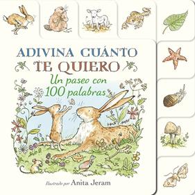 Adivina cuánto te quiero. Un paseo con 100 palabras | 9791387686055 | McBratney, Sam | Llibreria Sendak