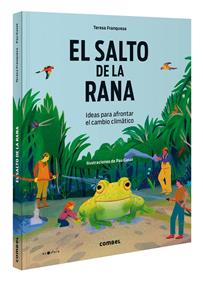 El salto de la rana. Ideas para afrontar el cambio climático | 9788411581424 | Franquesa Codinach, Teresa | Librería Sendak