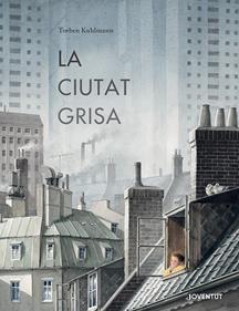 La ciutat grisa | 9788426148902 | Kuhlmann, Torben | Librería Sendak