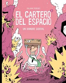 El cartero del espacio 3. Un hambre sideral | 9788426148933 | Perreault, Guillaume | Llibreria Sendak