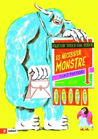 Es necessita monstre | 9788419889713 | Piaggio, Alice | Librería Sendak