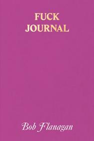 Fuck Journal | 9798990416536 | Flanagan, Bob | Llibreria Sendak