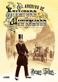 El archivo de Stamford Hawsmoor | 9791387927516 | Librería Sendak
