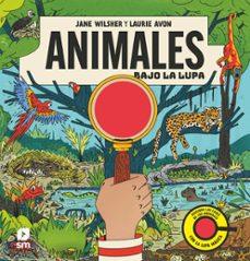 Animales bajo la lupa | 9788411829038 | Wilsher, Jane | Llibreria Sendak