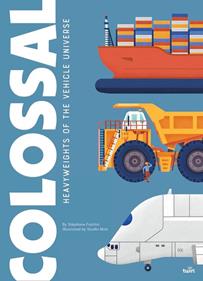 Colossal: Heavyweights of the Vehicle Universe | 9782408052478 | Llibreria Sendak